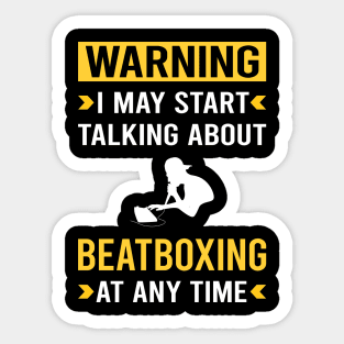 Warning Beatboxing Beatbox Beatboxer Beat Box Sticker